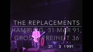 The Replacements Hamburg 31 Mar 1991 Grosse Freiheit [upl. by Celin]