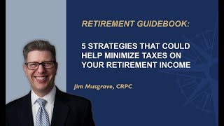 5 strategies that could help minimize taxes on your retirement income [upl. by Acinomaj]