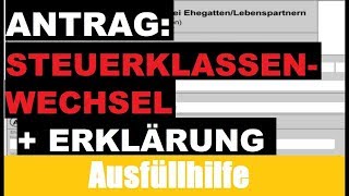 Antrag auf Steuerklassenwechsel Tutorial  Erklärung  Ausfüllhilfe  Erklärung wann welche STk [upl. by Madigan521]