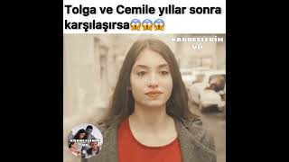 TOLGA VE CEMİLE YILLAR SONRA KARŞILAŞIRLAR🥺😢🥀 nilsuyılmaz berkaliçatal tolgabarçın kardeşlerim [upl. by Etnecniv]