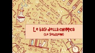 Le basi della chimica Le soluzioni [upl. by Nihhi902]