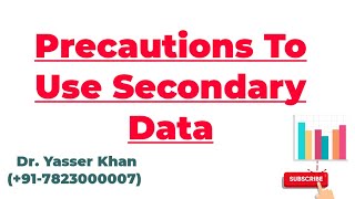 Precautions To Use Secondary Data  Secondary Data  Condition For Using Secondary Data  Statistics [upl. by Ecnahc107]