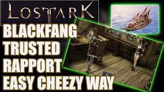 BLACKFANG TRUSTED Rapport The Easy Cheezy Way amp How To Get The ASTRAY Best Ship in LOST ARK [upl. by Imled]