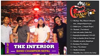 The best of  THE INFERIOR  BAND CHAMPION NEPAL JOURNEYSEASON 1 [upl. by Akimyt]