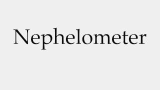 How to Pronounce Nephelometer [upl. by Nwahsit]