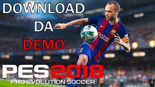 COMO BAIXAR e INSTALAR A DEMO DO PES 2018 PC OFICIAL [upl. by Merrielle82]