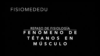 Repaso de Fisiología fenómeno de tétanos en músculo [upl. by Heti]