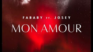 Fababy Ft Josey  Mon Amour [upl. by Lanette]