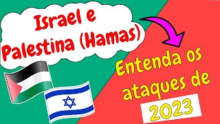 Israel e Palestina H4M4S  Entenda as Motivações do conflito em 2023 Ilustrado [upl. by Edana]