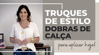 Truques de Estilo  Dobras de calça [upl. by Ennire]