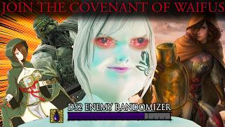 THE COVENANT OF WAIFUS  Dark Souls 2 Enemy Randomizer Mod Funny Moments 5 [upl. by Starobin]