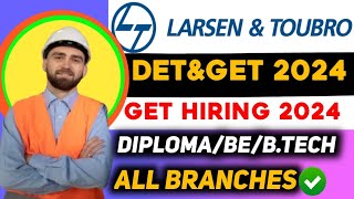 LampT Recruitment 2024 For Freshers  GET amp DET 2024 LampT Job Vacancy For DiplomaBtech Holders  jobs [upl. by Anicul171]