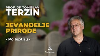 Tomislav Terzin  JEVANĐELJE PRIRODE Po leptiru 862024 [upl. by Ashton]