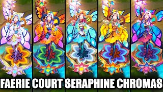 All Faerie Court Seraphine Chromas  League of Legends [upl. by Michale409]