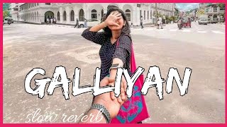 Galliyan  slowed and reverb   Ankit Tiwari  Bollywood lofi song  Sr8474 [upl. by Sheeb]