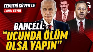 BAHÇELİ UCUNDA ÖLÜM OLSA DA YAPIN [upl. by Manas356]