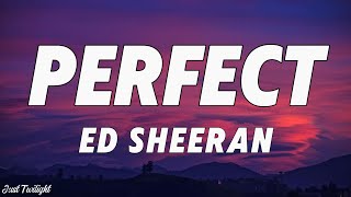 Ed Sheeran  Perfect Lyrics [upl. by Aneehc]