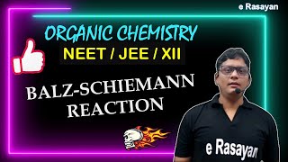 CLASS 12  ORGANIC NAME REACTIONS  BALZSCHIEMANN REACTION NUCLEOPHILIC SUBSTITUTION  NEET amp JEE [upl. by Abehsile]