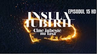 INSULA IUBIRII 2024  SEZONUL 8  EPISODUL 15 INTEGRAL HD [upl. by Socin]