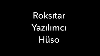 Roksıtar Yazılımcı Hüso [upl. by Sim]