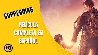 Copperman  HD  Drama  Película Completa en Español [upl. by Carrnan879]