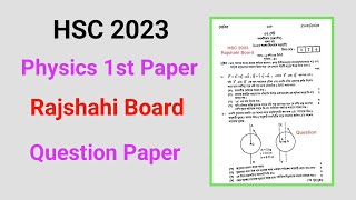 Rajshahi board 2023 hsc physics 1st paper Question ।। Question Paper [upl. by Eidarb654]