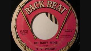 O V Wright  Oh baby minewmv [upl. by Lledo824]