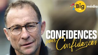 Confidences pour Confidences avec JeanPierre Papin [upl. by Aara147]