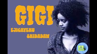 GIGI Best Music Collection ጂጂ ምርጥ ሙዚቃ ስብስብ [upl. by Hepsoj]