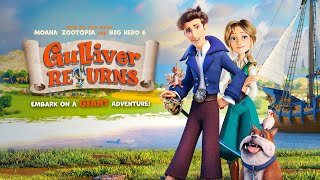 GULLIVER RETURNS  UK Trailer  2021  Family Animation [upl. by Adamek]