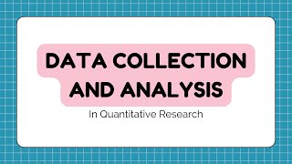 Quantitative Data Collection and Analysis [upl. by Lolande]