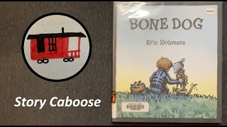 Bone Dog  Childrens Book Read Aloud [upl. by Namzzaj92]