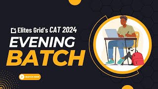 CAT 2024  Evening Batch Details  A new opportunity to Crack CAT 2024  Elites Grid [upl. by Gine]