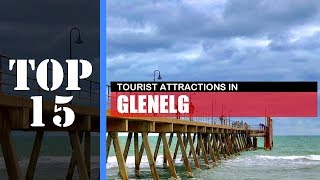 TOP 15 GLENELG ADELAIDE Attractions Things to Do amp See [upl. by Dickman]