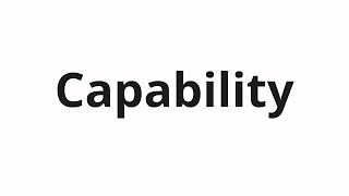 How to pronounce Capability [upl. by Cristin]