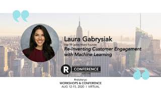 Laura Gabrysiak  ReInventing Customer Engagement with Machine Learning [upl. by Terrye787]