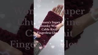 Women’s Super Chunky Wine Cable Knit Fingerless Gloves fingerlessgloves crochet accessories [upl. by Bradway]