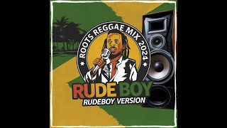 Roots Reggae Mix 2024 Vol2  RudeBoy  Lyrics by RealToons [upl. by Anairo]