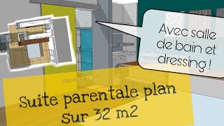 Un plan de suite parentale moderne avec dressing et salle de bain de 32m2 [upl. by Nedak]