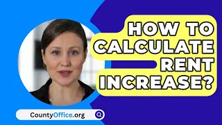 How To Calculate Rent Increase  CountyOfficeorg [upl. by Herbie]