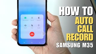 How to Enable Auto Call Recorder on Samsung Galaxy M35 [upl. by Balliol]