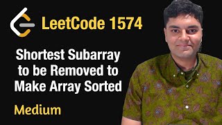 Shortest Subarray to be Removed to Make Array Sorted  Leetcode 1574  Python [upl. by Nyleimaj]