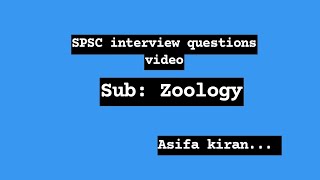 Interview questions of lecturer subject specialist Zoology [upl. by Marietta]