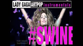 Lady Gaga  Swine Full Instrumental [upl. by Inalaeham]