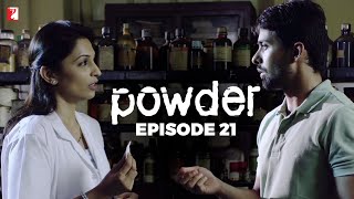 Powder  Full Episode 21  TV Series [upl. by Adnilema]