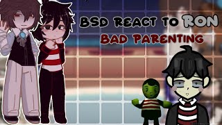 BSD React to Dazai as Ron Bad Parenting  Dazai Angst  Ron Angst [upl. by Wershba]