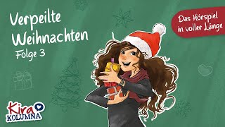 Kira Kolumna  VERPEILTE WEIHNACHTEN Folge 3 Hörspiel in VOLLER LÄNGE [upl. by Aikemahs793]