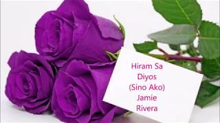 Hiram Sa Diyos Sino Ako Jamie Rivera  lyrics [upl. by Anilahs]