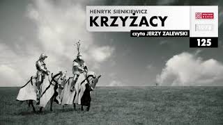 Krzyżacy 125  Henryk Sienkiewicz  Audiobook po polsku [upl. by Fruma107]