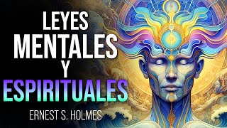 Mentalización Consciente  Leyes mentales y espirituales  Ernest Holmes [upl. by Olimac]